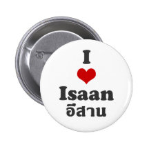 I Love Isaan ❤ Thailand Buttons