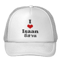 I Love Isaan ❤ Thailand Hats