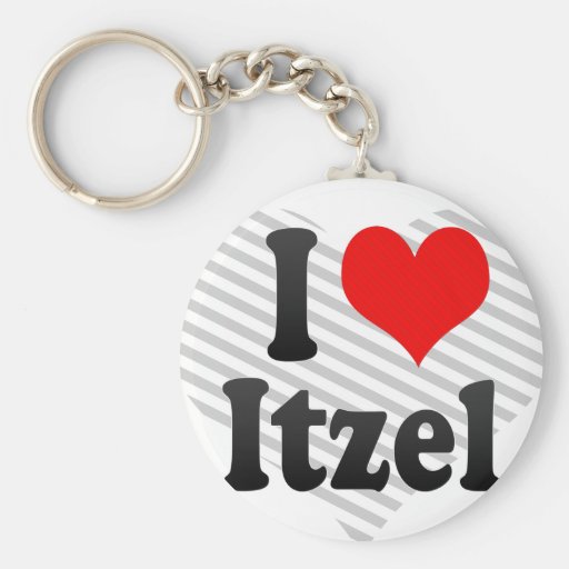 I love Itzel Key Chain