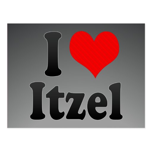 I love Itzel Post Cards