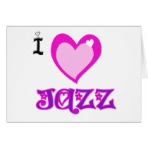 I LOVE Jazz Greeting Card