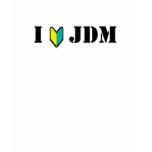 I Love JDM T-shirt