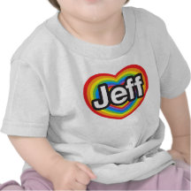I love Jeff. I love you Jeff. Heart Shirt