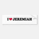I LOVE JEREMIAH BUMPER STICKERS