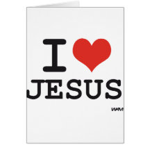 I love Jesus Greeting Card