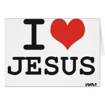 I love Jesus Greeting Cards