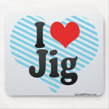 I Love Jig Mousepad