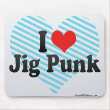 I Love Jig Punk Mousepad