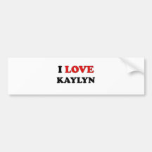 I Love Kaylyn Bumper Sticker