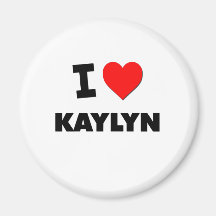 I Love Kaylyn Magnets