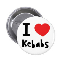 I love Kebabs Buttons
