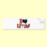 I Love Ketchup bumper stickers