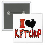 I Love Ketchup buttons