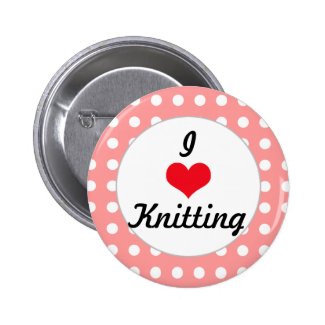 I Love Knitting Button Cute Pro Handmade Pin-Back