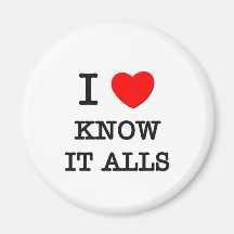 I Love Know It Alls Magnet