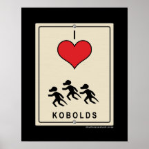 I Love Kobolds Posters