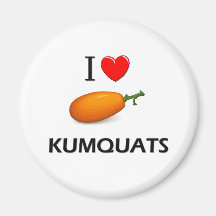I Love Kumquats Fridge Magnet