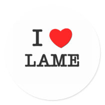 I Love Lame
