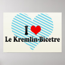 I Love Le Kremlin-Bicetre, France Posters