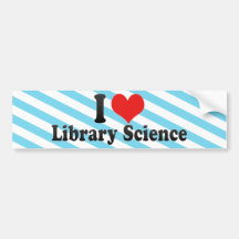 I Love Library Science Bumper Stickers