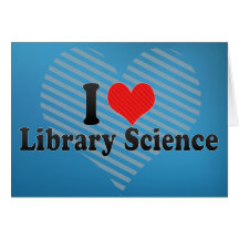 I Love Library Science Greeting Card
