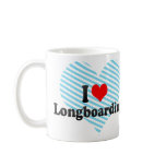 I love Longboarding mugs