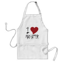 I Love Mad Hatters Aprons