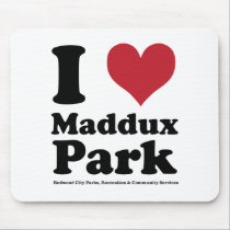 I LOVE Maddux Park mousepads