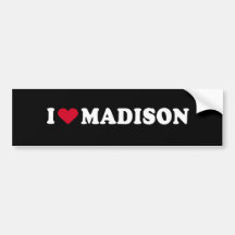 I LOVE MADISON BUMPER STICKERS
