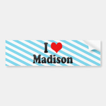 I Love Madison, United States Bumper Stickers