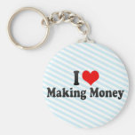 I Love Making Money Key Chain