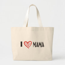 I Love Mama Shirt Bag
