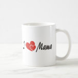 I Love Mama Shirt Coffee Mug