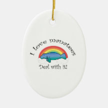 I love manatees deal with it ornament