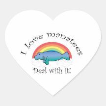 I love manatees deal with it sticker