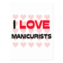 I LOVE MANICURISTS POST CARDS