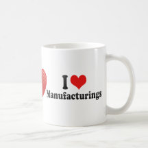 I Love Manufacturings Coffee Mug