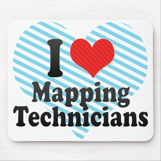 I Love Mapping Technicians Mousepads