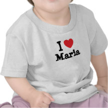 I love Maria heart T-Shirt