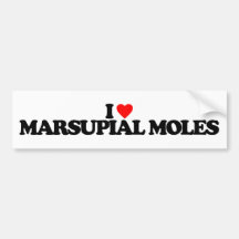 I LOVE MARSUPIAL MOLES BUMPER STICKER