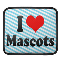 I love Mascots Sleeve For iPads