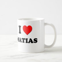I love Matias Mugs