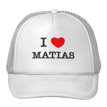 I Love Matias Trucker Hat