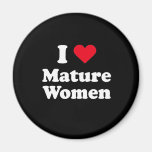 I love mature women fridge magnet