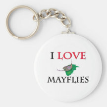 I Love Mayflies Keychains