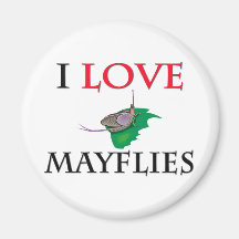 I Love Mayflies Magnets