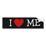 I Love Me bumper stickers