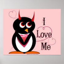 I Love Me! Evil Penguin Poster