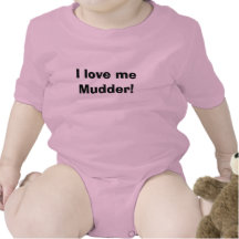 I love me Mudder! T Shirt