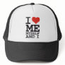 I LOVE ME MY SELF AND I HATS